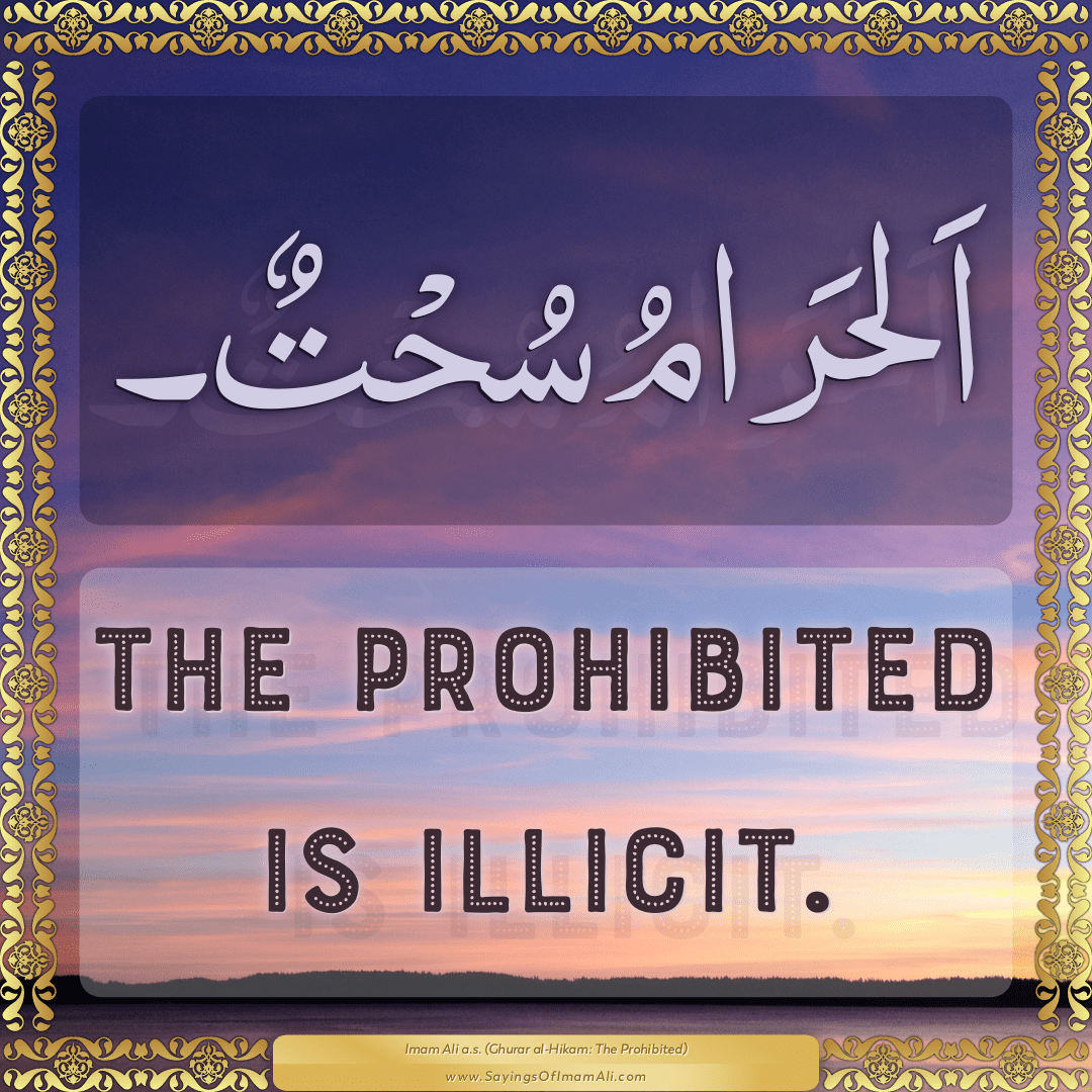 The prohibited is illicit.